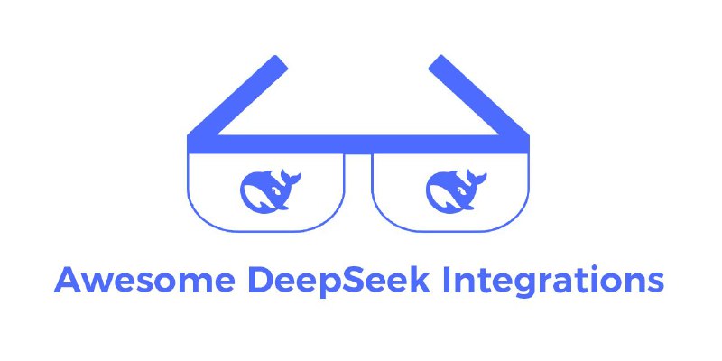 #GitHub #AI #列表🐋 Awesome DeepSeek Integrations - DeepSeek 实用集成▎项目介绍